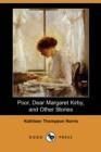 Image for Poor, Dear Margaret Kirby, and Other Stories (Dodo Press)