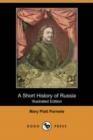 Image for A Short History of Russia (Illustrated Edition) (Dodo Press)