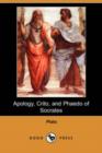 Image for Apology, Crito, and Phaedo of Socrates (Dodo Press)
