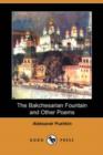 Image for The Bakchesarian Fountain and Other Poems (Dodo Press)