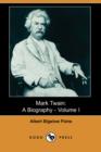 Image for Mark Twain : A Biography - Volume I (Dodo Press)