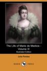 Image for The Life of Marie de Medicis - Volume III (Illustrated Edition) (Dodo Press)