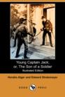 Image for Young Captain Jack; Or, the Son of a Soldier (Illustrated Edition) (Dodo Press)