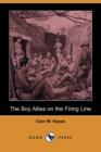 Image for The Boy Allies on the Firing Line (Dodo Press)