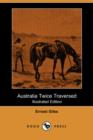 Image for Australia Twice Traversed (Illustrated Edition) (Dodo Press)