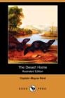 Image for The Desert Home (Illustrated Edition) (Dodo Press)