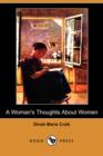 Image for A Woman&#39;s Thoughts about Women (Dodo Press)
