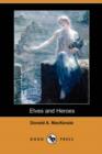Image for Elves and Heroes (Dodo Press)