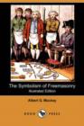 Image for The Symbolism of Freemasonry (Illustrated Edition) (Dodo Press)