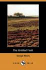 Image for The Untilled Field (Dodo Press)