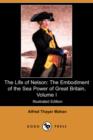 Image for The Life of Nelson : The Embodiment of the Sea Power of Great Britain, Volume I (Illustrated Edition) (Dodo Press)