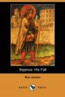 Image for Sejanus : His Fall (Dodo Press)