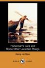 Image for Fisherman&#39;s Luck and Some Other Uncertain Things (Dodo Press)