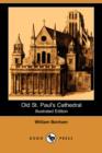 Image for Old St. Paul&#39;s Cathedral (Illustrated Edition) (Dodo Press)