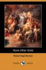 Image for None Other Gods (Dodo Press)