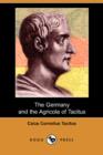 Image for The Germany and the Agricola of Tacitus (Dodo Press)