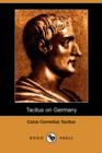 Image for Tacitus on Germany (Dodo Press)
