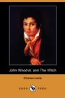 Image for John Woodvil, and the Witch (Dodo Press)