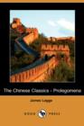 Image for The Chinese Classics - Prolegomena (Dodo Press)