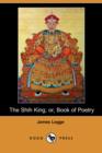 Image for The Shih King; Or, Book of Poetry (Dodo Press)