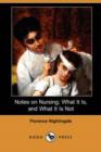 Image for Notes on Nursing; What It Is, and What It Is Not (Dodo Press)