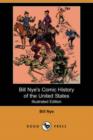 Image for Bill Nye&#39;s Comic History of the United States (Illustrated Edition) (Dodo Press)