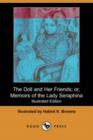 Image for The Doll and Her Friends; Or, Memoirs of the Lady Seraphina (Illustrated Edition) (Dodo Press)