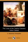 Image for The Lives of the Twelve Caesars : Julius Caesar (Dodo Press)