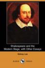 Image for Shakespeare and the Modern Stage with Other Essays (Dodo Press)