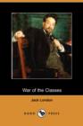 Image for War of the Classes (Dodo Press)