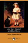 Image for Little Saint Elizabeth and Other Stories (Dodo Press)