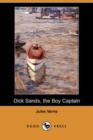 Image for Dick Sands, the Boy Captain (Dodo Press)