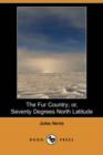 Image for The Fur Country; Or, Seventy Degrees North Latitude (Dodo Press)
