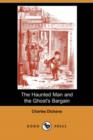 Image for The Haunted Man and the Ghost&#39;s Bargain (Dodo Press)
