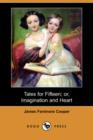 Image for Tales for Fifteen; Or, Imagination and Heart (Dodo Press)
