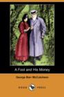 Image for A Fool and His Money (Dodo Press)