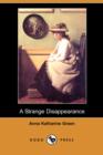 Image for A Strange Disappearance (Dodo Press)