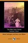 Image for The Man from Home (Illustrated Edition) (Dodo Press)