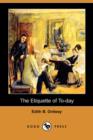Image for The Etiquette of To-Day (Dodo Press)