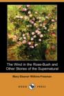 Image for The Wind in the Rose-Bush and Other Stories of the Supernatural (Dodo Press)
