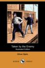 Image for Taken by the Enemy (Illustrated Edition) (Dodo Press)