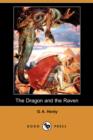 Image for The Dragon and the Raven (Dodo Press)