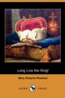 Image for Long Live the King! (Dodo Press)