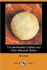 Image for The Redheaded Outfield and Other Baseball Stories (Dodo Press)