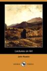 Image for Lectures on Art (Dodo Press)
