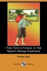Image for From Farm to Fortune; Or, Nat Nason&#39;s Strange Experience (Dodo Press)