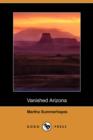 Image for Vanished Arizona (Dodo Press)