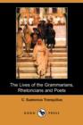 Image for The Lives of the Grammarians, Rhetoricians and Poets (Dodo Press)