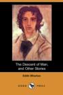 Image for The Descent of Man, and Other Stories (Dodo Press)