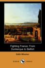 Image for Fighting France : From Dunkerque to Belfort (Dodo Press)